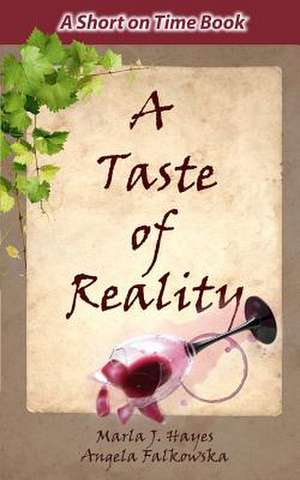 A Taste of Reality de Marla J. Hayes