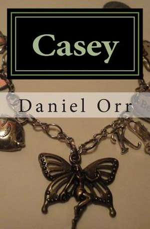 Casey de Daniel Wayne Orr