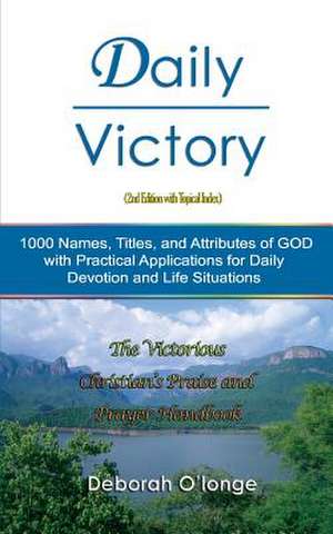 Daily Victory (2nd Edition with Topical Index) de Deborah O'Longe