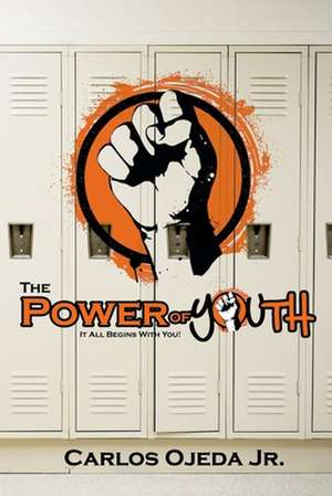 The Power of Youth de MR Carlos Alberto Ojeda Jr