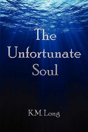 The Unfortunate Soul