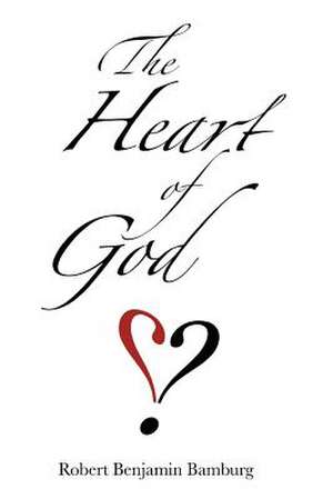 The Heart of God