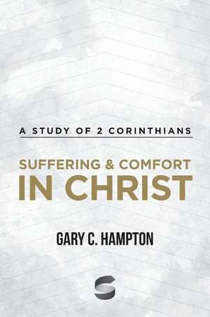 Suffering & Comfort in Christ de Gary C. Hampton