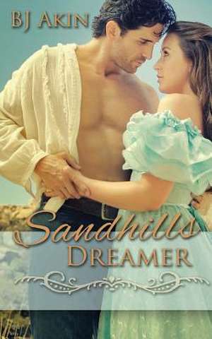 Sandhills Dreamer de Bj Akin