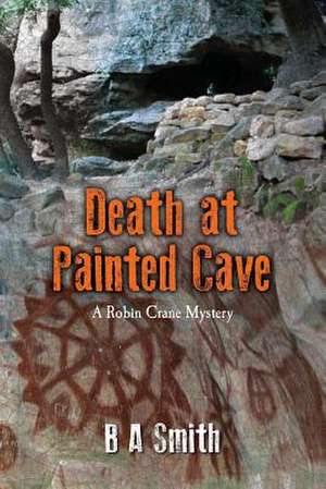 Death at Painted Cave de B. a. Smith