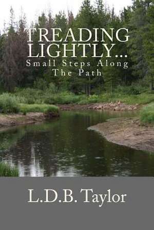 Treading Lightly... de L. D. B. Taylor