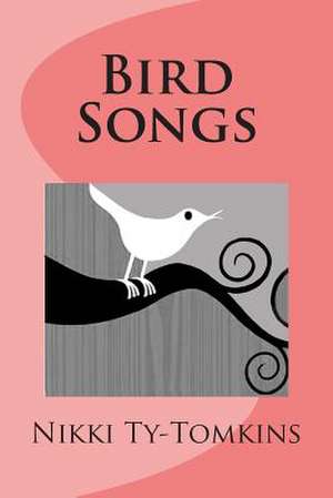 Bird Songs de Nikki Ty-Tomkins