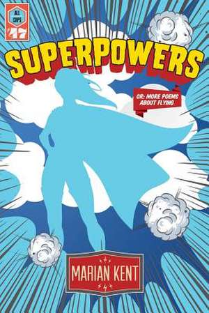 Superpowers or de Marian Kent