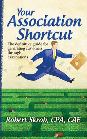 Your Association Shortcut de Robert Skrob Cae