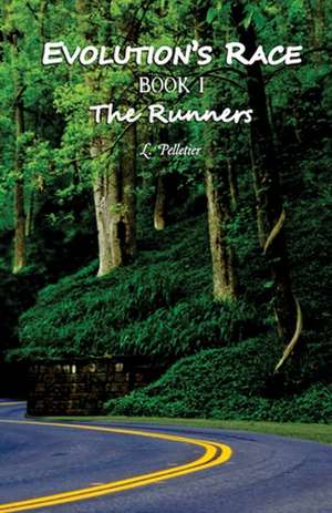 Evolution's Race Book I The Runners de Louise Pelletier