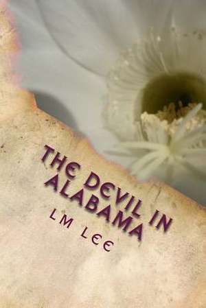 The Devil in Alabama de L. M. Lee