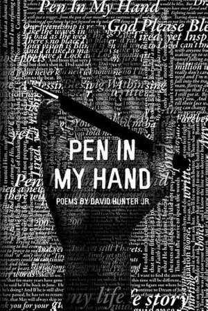 Pen in My Hand de David Hunter Jr