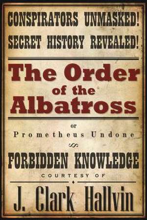 The Order of the Albatross de J. Clark Hallvin