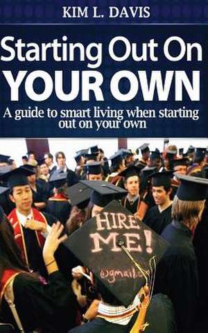 Starting Out on Your Own de Kim L. Davis