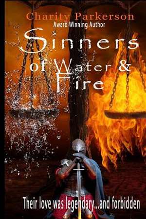 Sinners of Water & Fire de Charity Parkerson