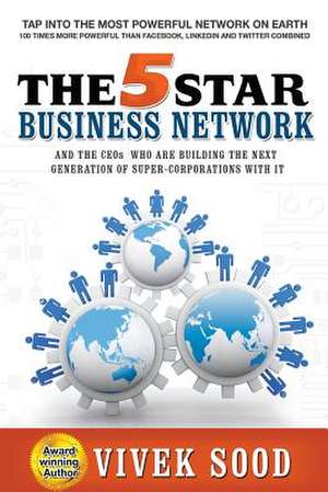 The 5-Star Business Network de Vivek Sood