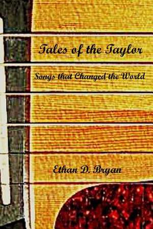 Tales of the Taylor de Ethan D. Bryan