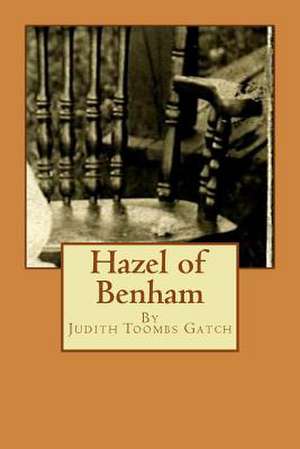 Hazel of Benham de Judith Toombs Gatch