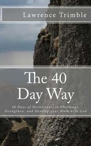 The 40 Day Way de Lawrence Trimble