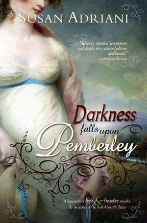 Darkness Falls Upon Pemberley de Susan Adriani