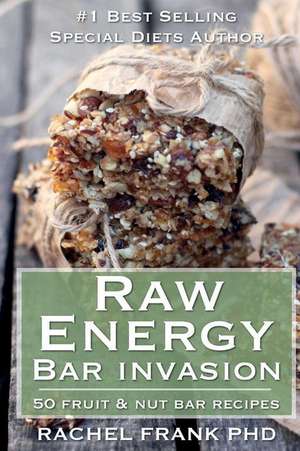 Raw Energy Bar Invasion de Rachel Frank