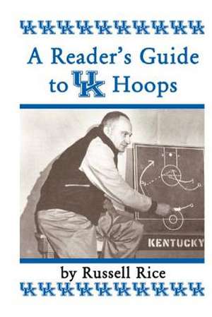 A Reader'sguide to UK Hoops de Russell Rice