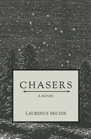 Chasers de Laurence Michie