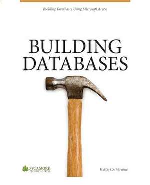 Building Databases de F. Mark Schiavone