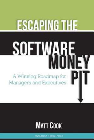 Escaping the Software Money Pit de Matt Cook