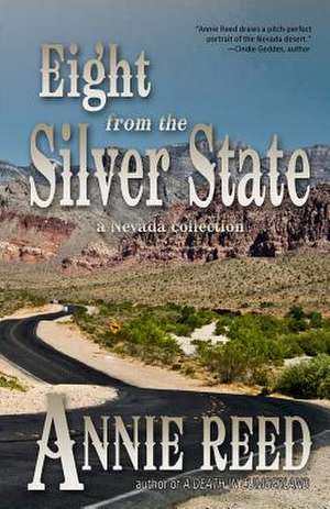 Eight from the Silver State de Annie Reed