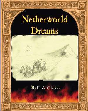 Netherworld Dreams de F. a. Chekki