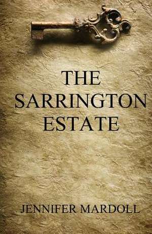 The Sarrington Estate de Jennifer Mardoll