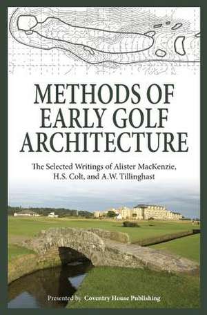 Methods of Early Golf Architecture