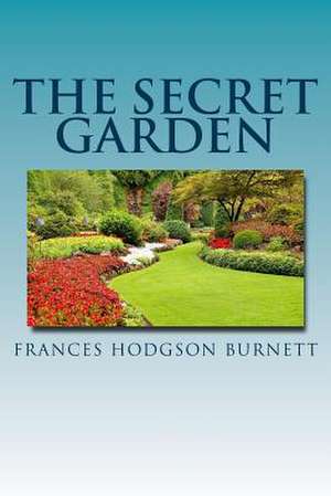 The Secret Garden de Frances Hodgson Burnett