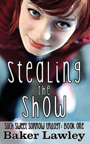 Stealing the Show de Baker Lawley