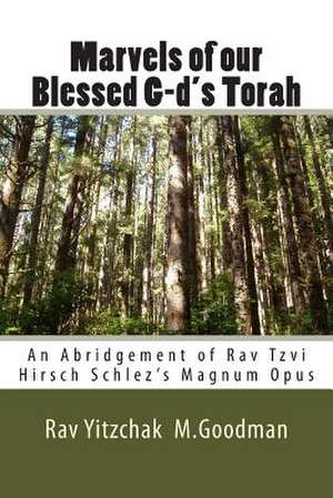 Marvels of Our Blessed G-D's Torah de Rav Yitzchak M. Goodman