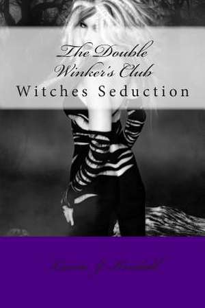 Witches Seduction de Laura J. Kendall