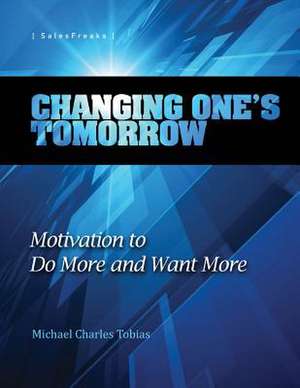 Changing One's Tomorrow de Michael Charles Tobias