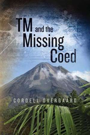 TM and the Missing Coed de Cordell Overgaard