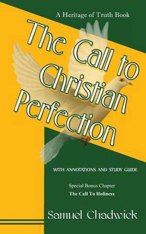 The Call to Christian Perfection de Samuel Chadwick