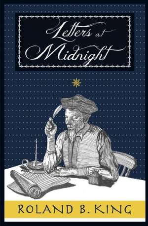 Letters at Midnight: A Grit and Grace Mystery de Roland B. King