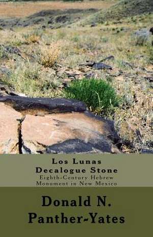 Los Lunas Decalogue Stone de Panther-Yates, Donald N.