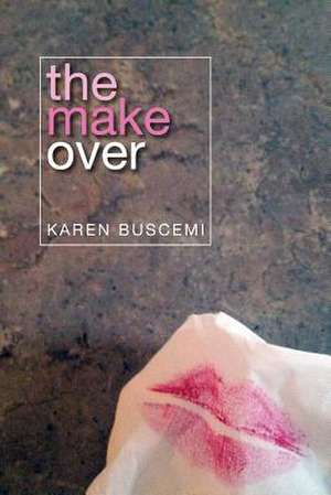 The Makeover de Karen Buscemi