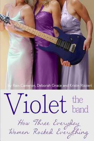 Violet the Band de Rain Cameron