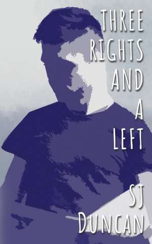 Three Rights and a Left de S J Duncan