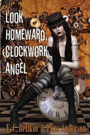 Look Homeward, Clockwork Angel de E. C. Belikov