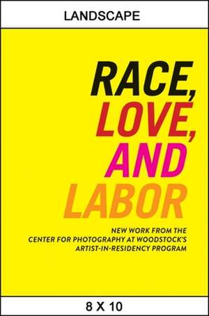 Race, Love, and Labor