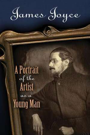 A Portrait of the Artist as a Young Man de James Joyce