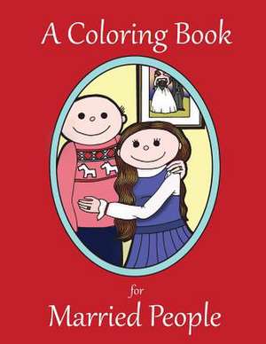 A Coloring Book for Married People de Ella Bop