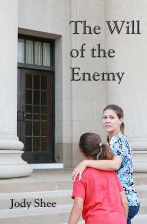 The Will of the Enemy de Jody Shee